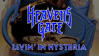 Heavens Gate - Livin' In Hysteria (Lyrics) HQ Audio