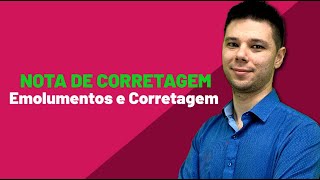 Nota de Corretagem, Taxa de Corretagem e Emolumentos
