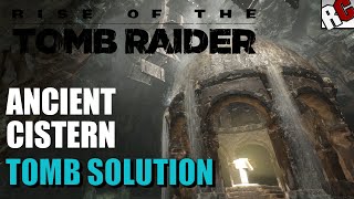 Rise of the Tomb Raider | ANCIENT CISTERN Tomb Challenge Walkthrough