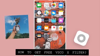 HOW TO GET FREE VSCO X FILTER on ios/android