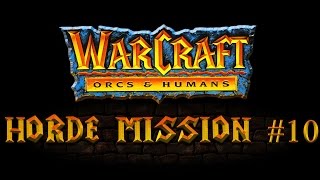 Прохождение Warcraft Orcs & Humans  - Orcs Campaign Gameplay Mission #10