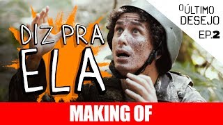 MAKING OF - DIZ PRA ELA
