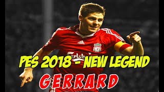 PES 2018 - NEW LEGEND SUGGESTION - STEVEN GERRARD - SUGESTÃO PARA LENDA MY CLUB