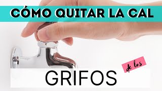 Cómo quitar la cal de la griferia de forma fácil, rápida y barata. - Ahorradoras.com