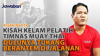KISAH KELAM PELATIH MUAY THAI DULUNYA TUKANG BERANTEM DI JALANAN | #kisahnyata - Jeremias Abraham