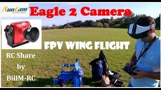 Runcam Eagle 2 FPV Camera - FPV RC Wing Flight with Felipe