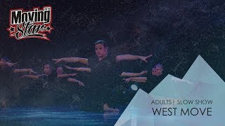 West Move | ADULTS | SLOW SHOW | MOVING STAR 2018