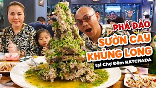 Food For Good #635: Phá đảo sườn cay "khủng long" tại chợ đêm Ratchada và ... choáng !!!