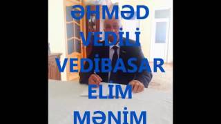 Ehmed Vedili Vedibasar elim menim oxuyur turane babayeva