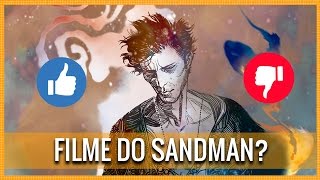 Dá pra fazer um bom filme de Sandman?