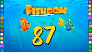 Fishdom: Deep Dive level 87 Walkthrough