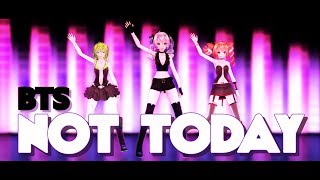 【MMD】BTS (방탄소년단) - Not Today【+Motion DL】