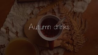 Autumn drinks