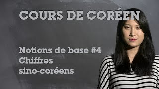 Notions de Base #4 - Chiffres Sino-coréens