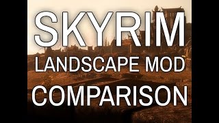 Skyrim Landscape Mod Comparison