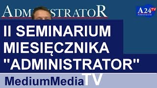 II seminarium miesięcznika "Administrator"
