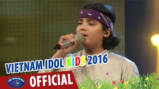 VIETNAM IDOL KIDS 2016 - GALA 1 - QUÊ HƯƠNG - JAYDEN