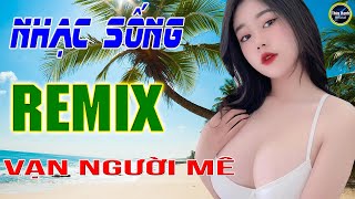 LK nhạc sống remix nhạc hoa lời việt - gái quê - Người mẫu 2k2 xinh lung linh .