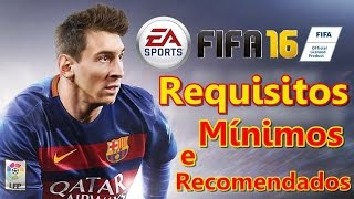 FIFA 16 - Requisitos Mínimos e Recomendados PC - FINALMENTE
