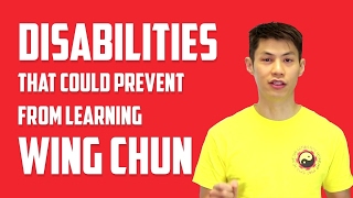 No Disabilities Can Hinder Learning Wing Chun Martial Arts