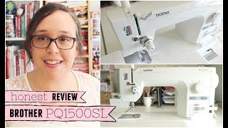 HONEST REVIEW | Brother PQ1500SL Sewing Machine