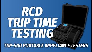 RCD Trip Time Tests - TnP-500 Portable Appliance Testers