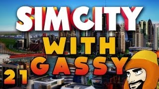SimCity: w/ Gassy! #21