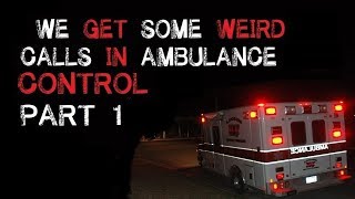 "We get some weird calls in ambulance control" Parts 1-4 Creepypasta