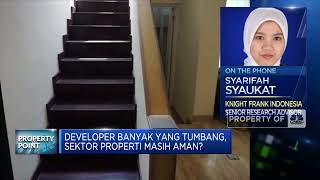 Banyak yang Tumbang, Ada Apa dengan Sektor Properti RI?