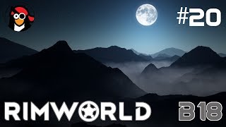 [20] A LOT OF GRUMPINESS OVER HERE ▶ RimWorld Beta 18 Gameplay, Randy Random | RimWorld BETA 18!