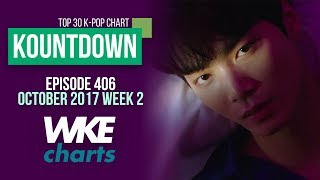 KOUNTDOWN 406 | OCTOBER 2017 WEEK 2 | TOP 30 K-POP CHART