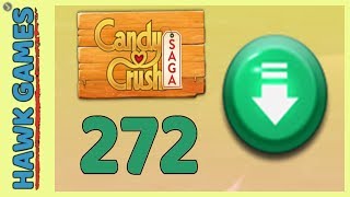 Candy Crush Saga Level 272 (Ingredients level) - 3 Stars Walkthrough, No Boosters