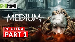 The Medium Gameplay Walkthrough Part 1 [PC ULTRA RTX] - No Commentary
