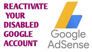 Adsense account is disabled? Reactivate your account