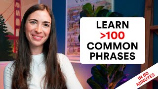 Learn 100 Most Common Phrases in 60 Minutes (with examples)