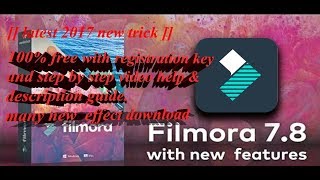 HOW To download Latest 2017  Wondershare Filmora 7. 8. 9 full version LEGAL TRICK FREE For Life Time