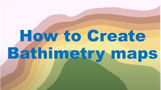 ArcGIS 10.7.1 : Create Bathimetry maps