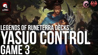 Legends of Runterra Decks - Yasuo Aggro Control | Game 3