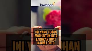 TUHAN MAU UNTUK KITA LAKUKAN INI UNTUK KAUM LGBT | #FaktaAlkitab Shorts