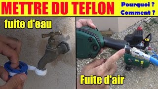 mettre du teflon fuite d'eau fuite d'air bande ptfe outil air comprimé How to use PTFE tape