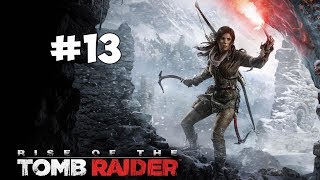 Rise of the Tomb Raider Прохождение ► ГРОБНИЦЫ КИТЕЖСКИЕ БАНИ И ПАЛАТЫ СТРАЖДУЩИХ ► #13