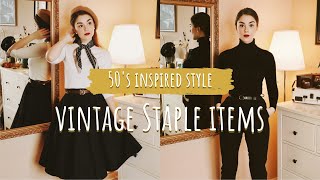 STAPLE ITEMS: How to Start a Vintage Inspired Wardrobe | Clothing, Accessories & Shoes