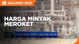 Pipa Diretas, Harga Minyak Meroket