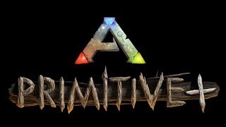 ARK: Survival Evolved/Primitive+/Ragnarok #И покой нам только снится. (Наш сервер) День 3.