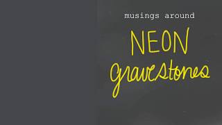 musings around neon gravestones