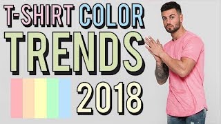 T-shirt Trends 2018 The Color Trends