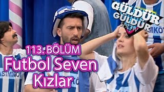 Güldür Güldür Show 113. Bölüm, Futbol Seven Kız Skeci