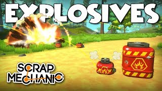 LET'S BLOW STUFF UP! New Explosives Update! - Scrap Mechanic Gameplay