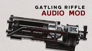 FALLOUT4 GATLING RIFLE AUDIO OVERHAUL