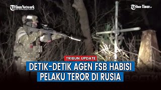 Petugas FSB Rusia Bekerja Lawan Aksi Teror, Tangkap Orang-orang yang Mencurigakan!